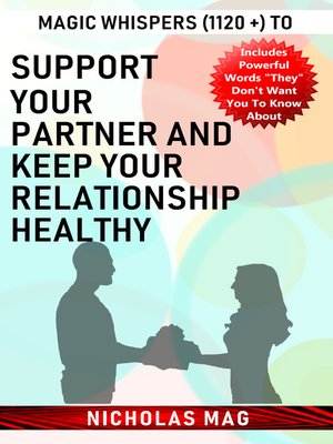 cover image of Magic Whispers (1120 +) to Support Your Partner and Keep Your Relationship Healthy